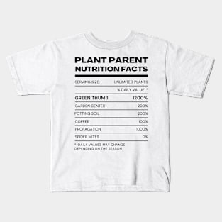 Plant Parent Nutrition Facts Kids T-Shirt